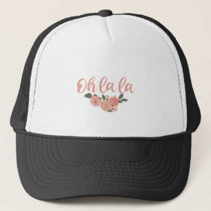 Oh La La - French Sayings Floral Trucker Hat