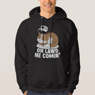 Oh Lawd He Comin' Chonk Cat Meme Fat Kitty Kitten  Hoodie