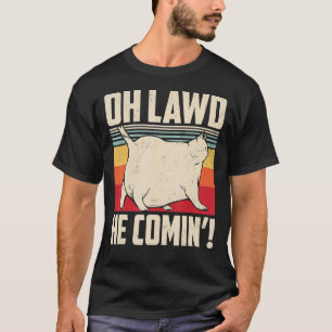 Oh Lawd He Comin'  Retro Style Vintage Cat Meme T-Shirt