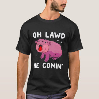 Oh lawd he  coming  moo deng  baby hippo tshirt 
