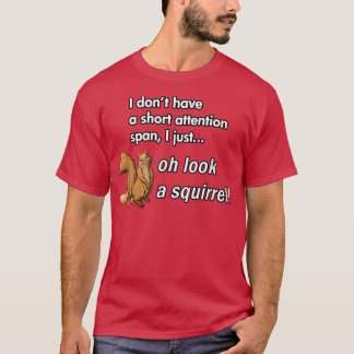 Oh Look A Squirrel Funny ADHD Animal Humour Shirt