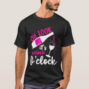 Oh Look Its Wine Oclock Cool T-Shirt
