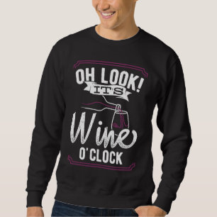Oh look its wine oclock Night Club Sweatshirt
