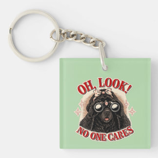 Oh, Look! No One Cares – Funny Newf Key Ring