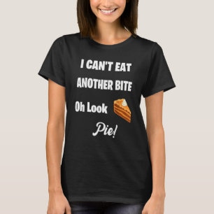 Oh Look Pumpkin Pie Thanksgiving 3 T-Shirt