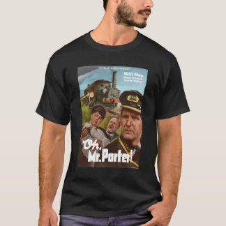 Oh Mr Porter Poster  Colourised Classic  T-Shirt