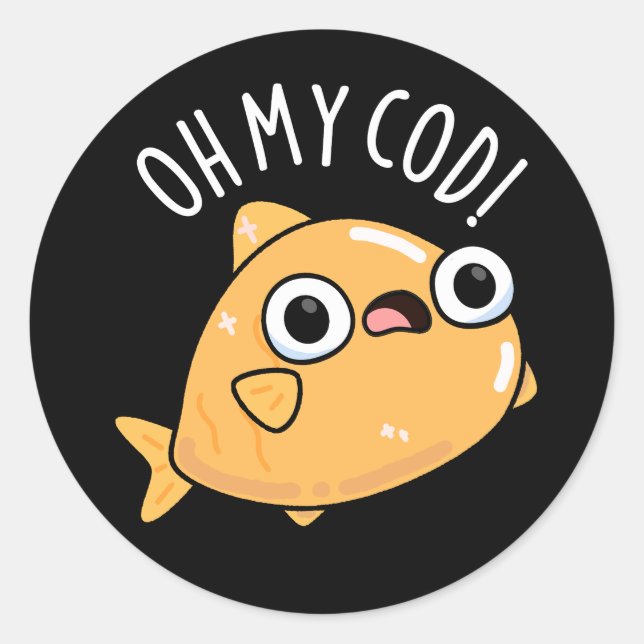 Oh My Cod Funny Fish Pun Dark BG Classic Round Sticker (Front)
