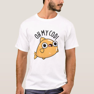 Oh My Cod Funny Fish Pun T-Shirt