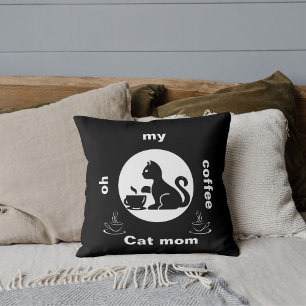 Oh My coffee Cat Mum Funny Cute Modern Cool Black Cushion