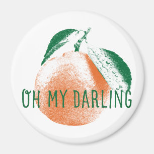 Oh My Darling Clementine Large Round Magnet