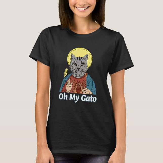 Oh My Gato Jesus God Cat Felines T-Shirt (Front)