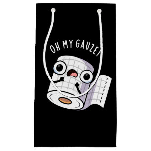 Oh My Gauze Funny First Aid Pun Dark BG Small Gift Bag