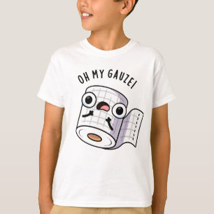 Oh My Gauze Funny First Aid Pun  T-Shirt