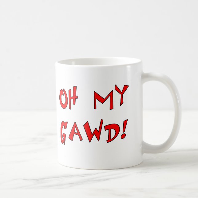 Oh My Gawd! OMG! Coffee Mug (Right)