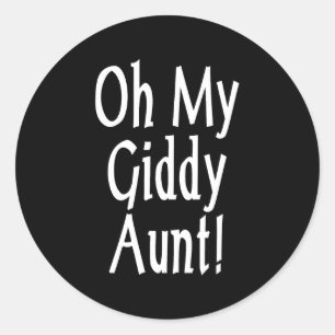 Oh My Giddy Aunt! Classic Round Sticker