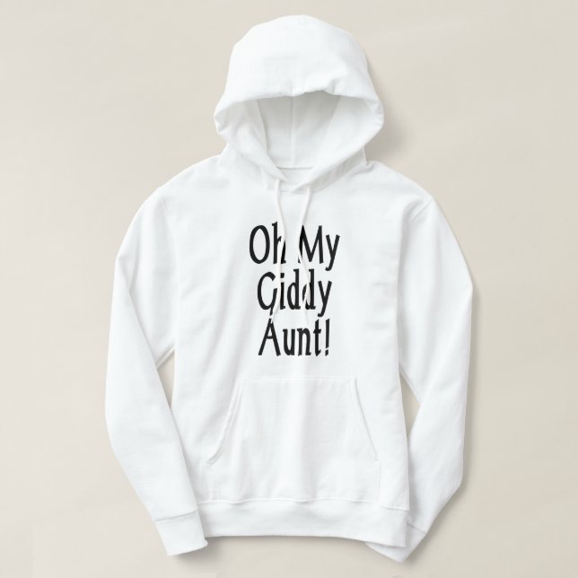 Oh My Giddy Aunt! Hoodie (Design Front)