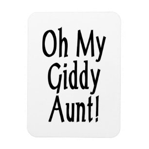 Oh My Giddy Aunt! Magnet