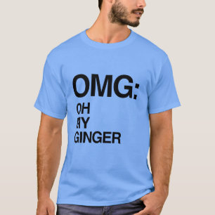 OH MY GINGER T-Shirt