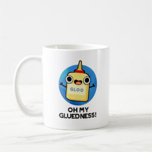 Oh My Gluedness Funny Super Glue Pun  Coffee Mug