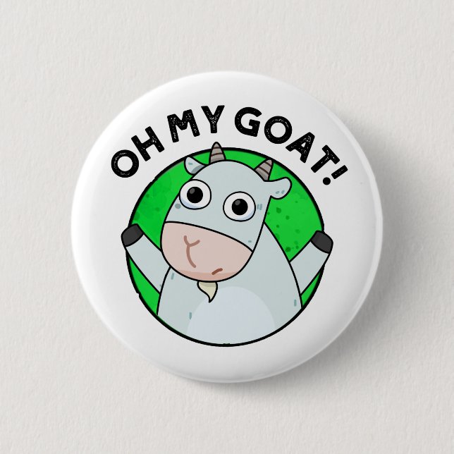 Oh My Goat Funny Animal Pun  6 Cm Round Badge (Front)