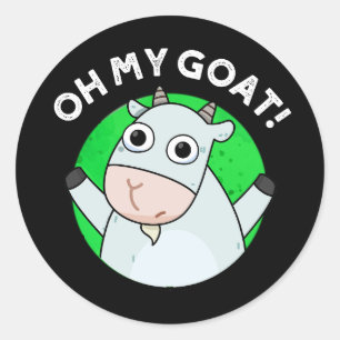 Oh My Goat Funny Animal Pun Dark BG Classic Round Sticker