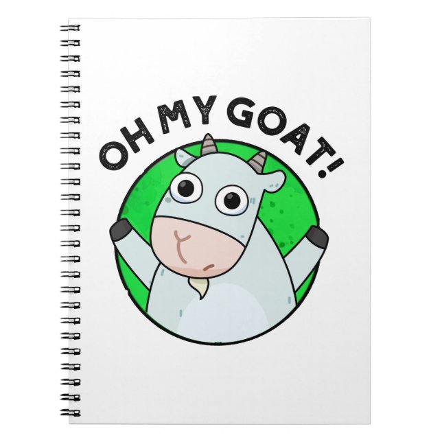 Oh My Goat Funny Animal Pun  Notebook (Front)