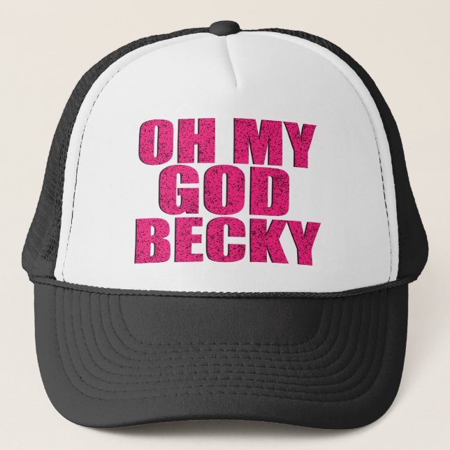 Oh My God Becky funny Hat (Front)