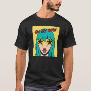 Oh My God Omg Pop T-Shirt