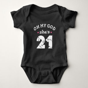 Oh my god she's 21 Years old Baby Bodysuit