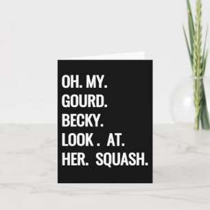 Oh My Gourd Becky Look at Her Squash Fun Fall Puns Card