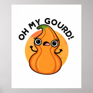 Oh My Gourd Cute Veggie Pun Poster