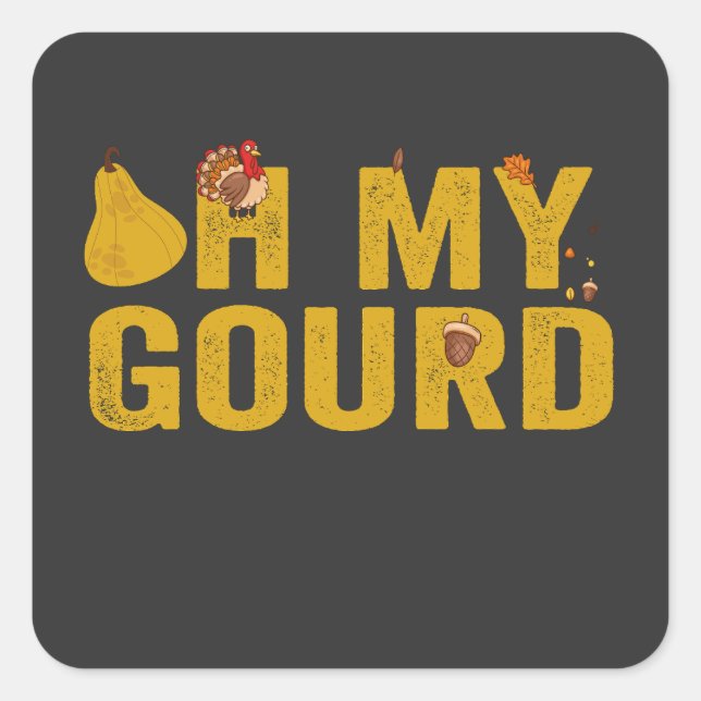 Oh My Gourd Funny Fall Autumn Squash Pumpkin Gift Square Sticker (Front)