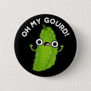 Oh My Gourd Funny Veggie Pun Dark BG 6 Cm Round Badge