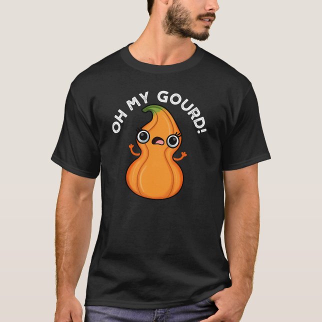 Oh My Gourd Funny Veggie Pun  T-Shirt (Front)