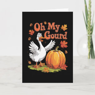 Oh My Gourd Goose Pumpkin Funny Fall Autumn Thanks Card