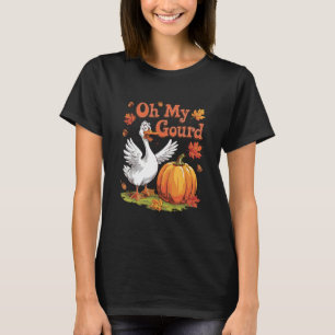 Oh My Gourd Goose Pumpkin Funny Fall Autumn Thanks T-Shirt