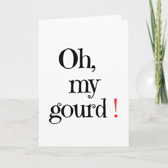 Oh, my gourd! Halloween Card (Front)