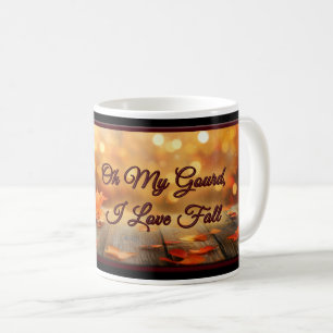 Oh My Gourd, I Love Fall – Autumn Pumpkin Mug