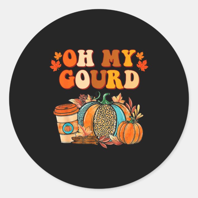 Oh My Gourd Pumpkins Funny Fall Autumn Thanksgivin Classic Round Sticker (Front)