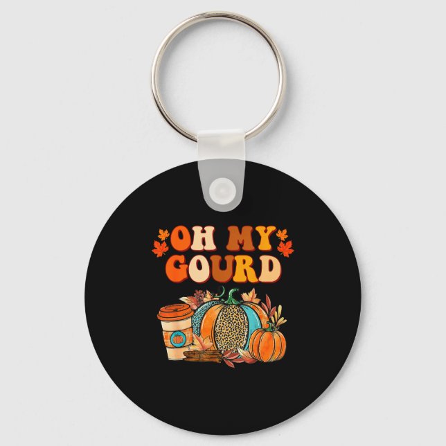 Oh My Gourd Pumpkins Funny Fall Autumn Thanksgivin Key Ring (Front)