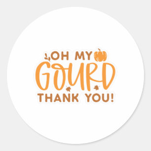 Oh my Gourd Thank You Classic Round Sticker