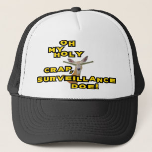 Oh My Holy Crap Surveillance Doe Trucker Hat