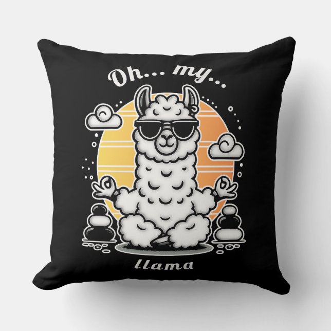 Oh my llama, do not take life too serious cushion (Front)