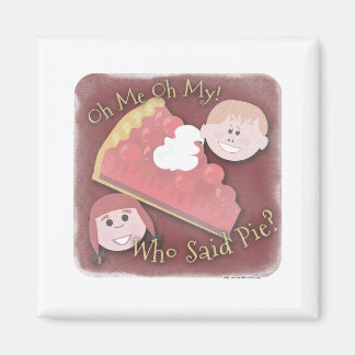 Oh My Pie! Magnet