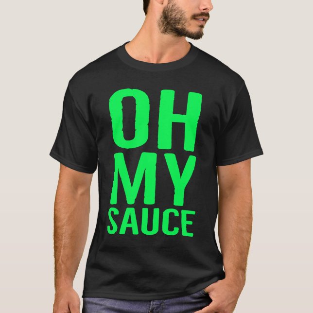 Oh My Sauce Garlic Cilantro T-Shirt (Front)