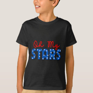 Oh My Stars 4th Of July Independence Memorial Day T-Shirt