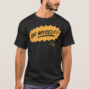 Oh Myself birthday funny 8th birthday  T-Shirt