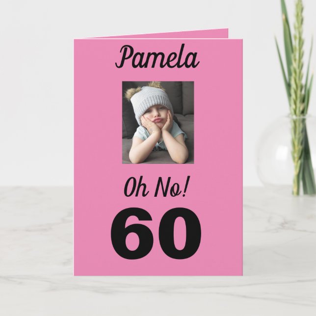 Oh No! 60th Birthday Funny Grumpy Girl Celebrate Card (Front)