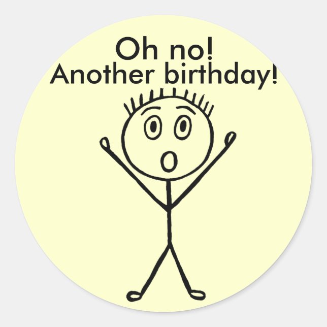 Oh no! Another birthday, funny stickers (Front)
