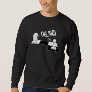 Oh No Chess Player Coach Sports Graphic Sweatshirt
